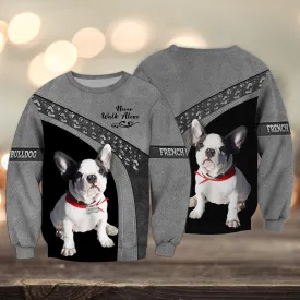 French Bulldog Love Grey Never Walk Alone 3D Full Print Shirts, Sweatshirt for French Bulldog Lovers