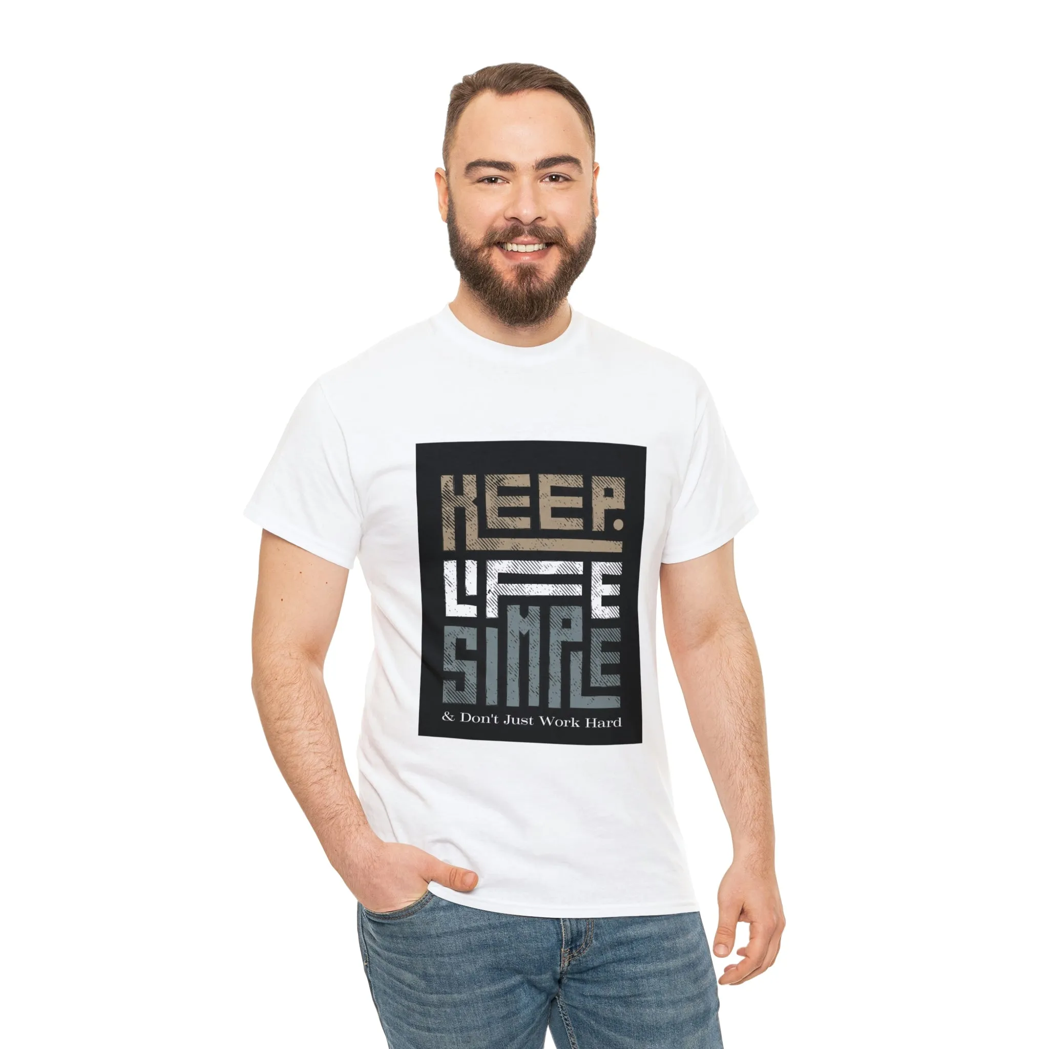 Unisex Heavy Cotton Tee Keep TShirt - Keep Life Simple & Don't Just Work Hard (Shipping from USA)