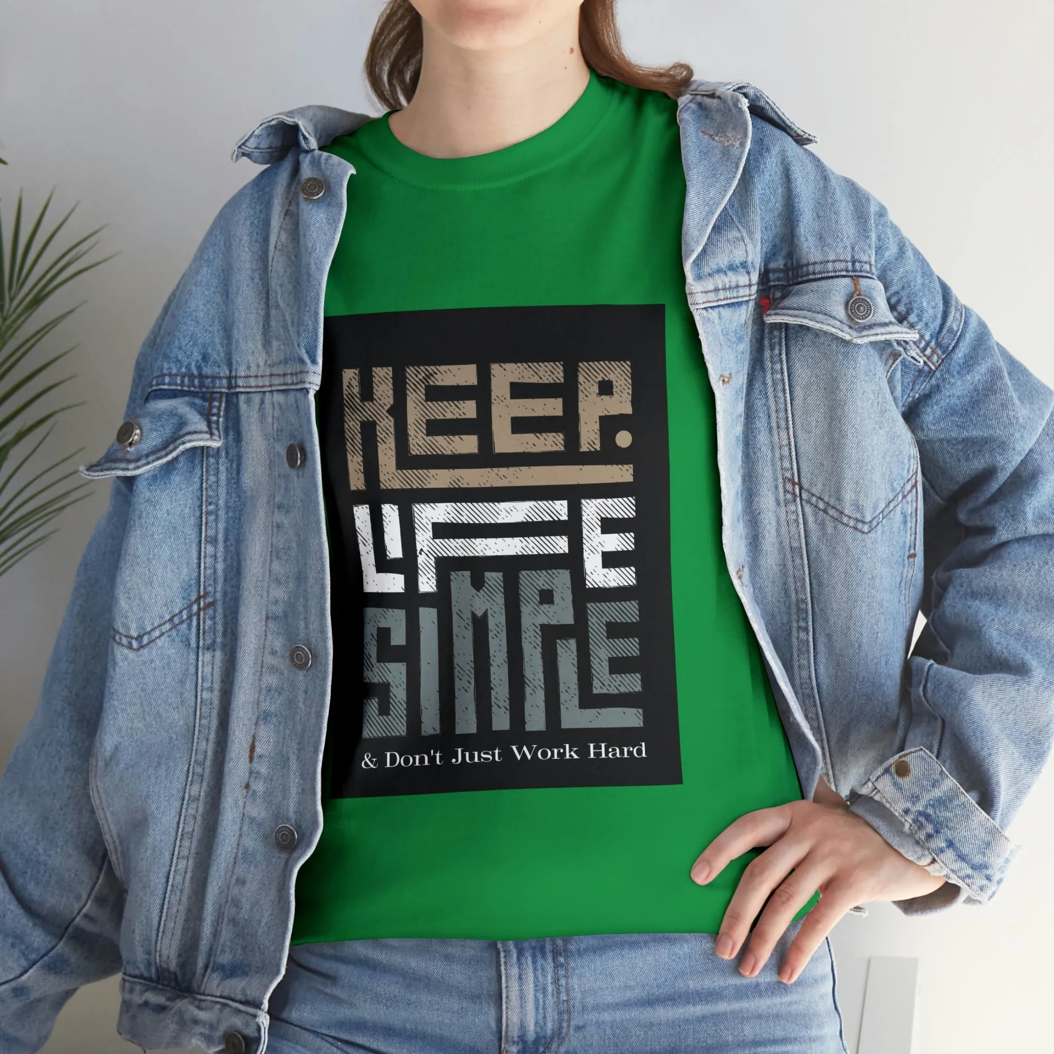 Unisex Heavy Cotton Tee Keep TShirt - Keep Life Simple & Don't Just Work Hard (Shipping from USA)