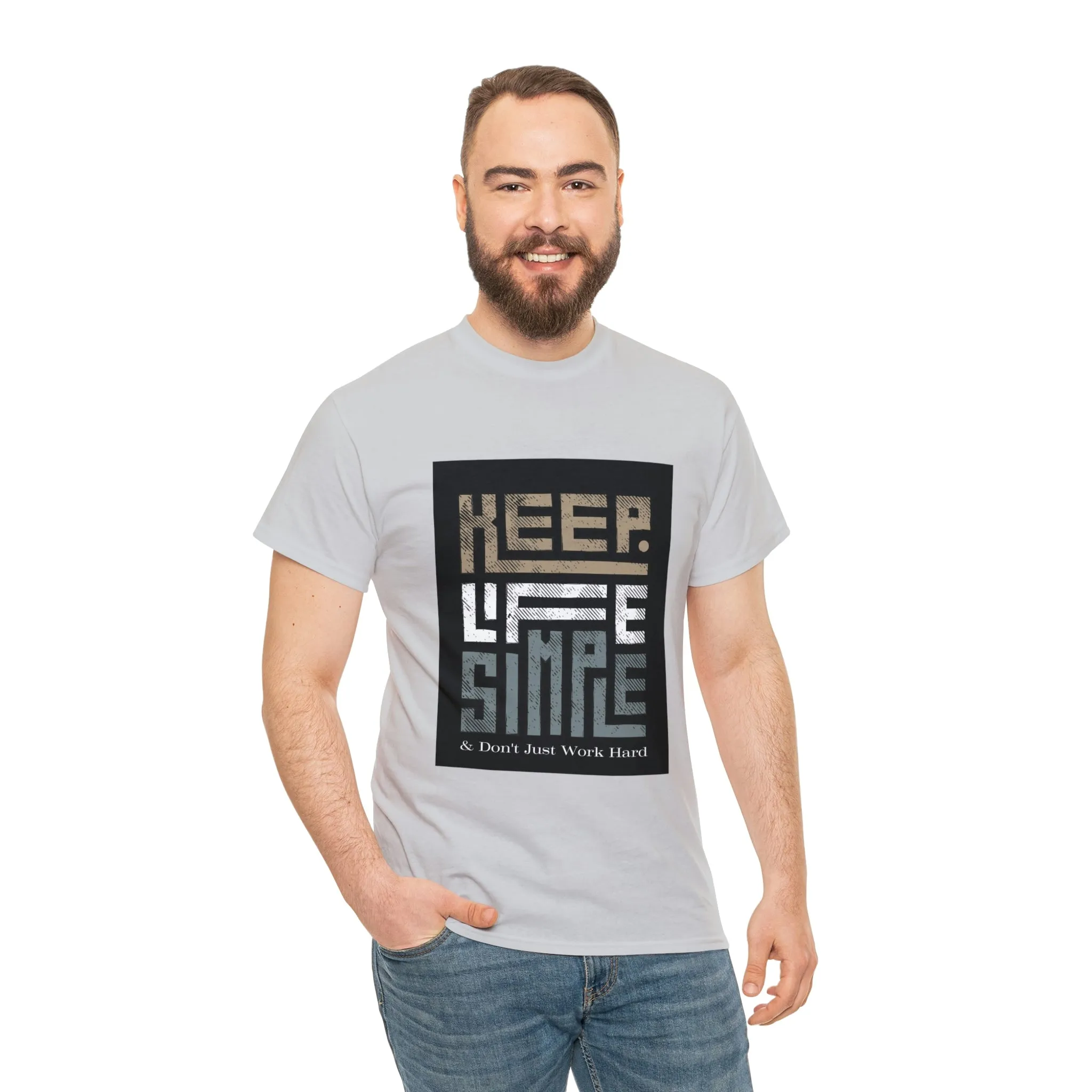 Unisex Heavy Cotton Tee Keep TShirt - Keep Life Simple & Don't Just Work Hard (Shipping from USA)