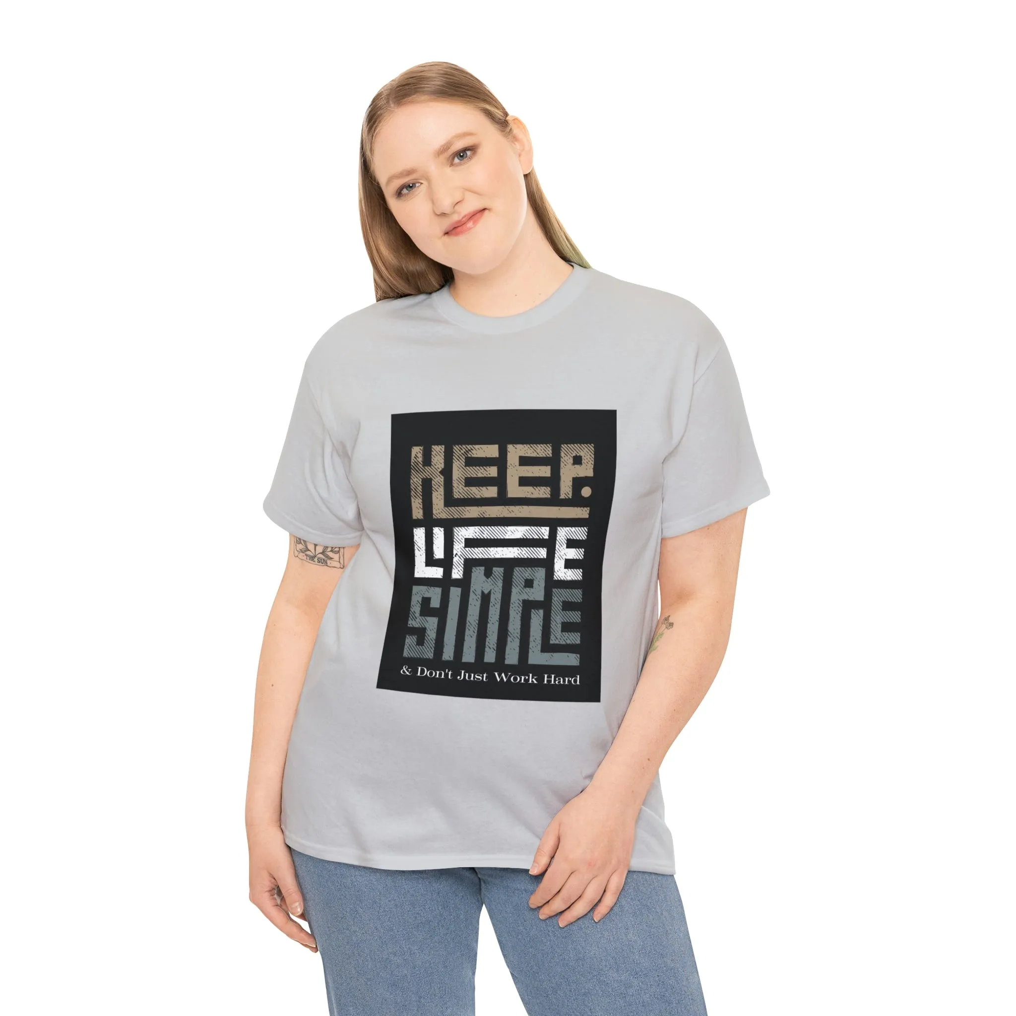 Unisex Heavy Cotton Tee Keep TShirt - Keep Life Simple & Don't Just Work Hard (Shipping from USA)